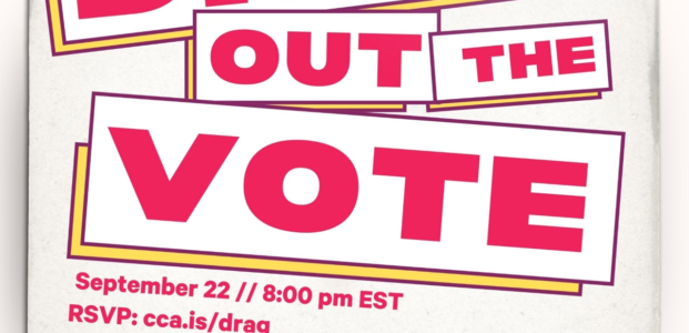 DRAG OUT THE VOTE Virtual Event on September 22, 2022 at 8 PM.