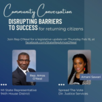 Community Conversation | Disrupting Barriers to Success for Returning Citizens