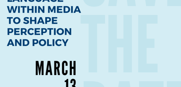 How to Use Language Within Media to Shape Perception & Policy