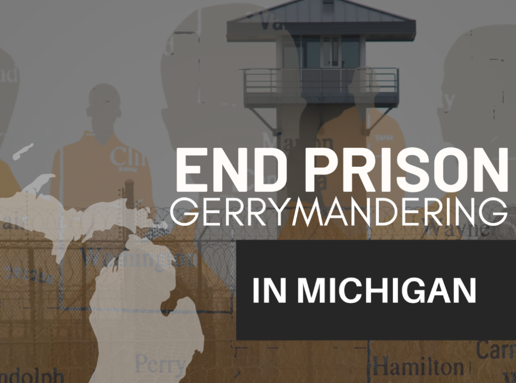 End Prison Gerrymandering in MIchigan