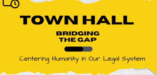 A Town Hall on Centering Humanity in Our Legal System