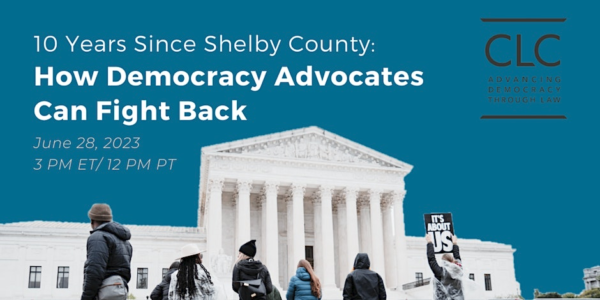 10 Years Since Shelby County: How Democracy Advocates Can Fight Back