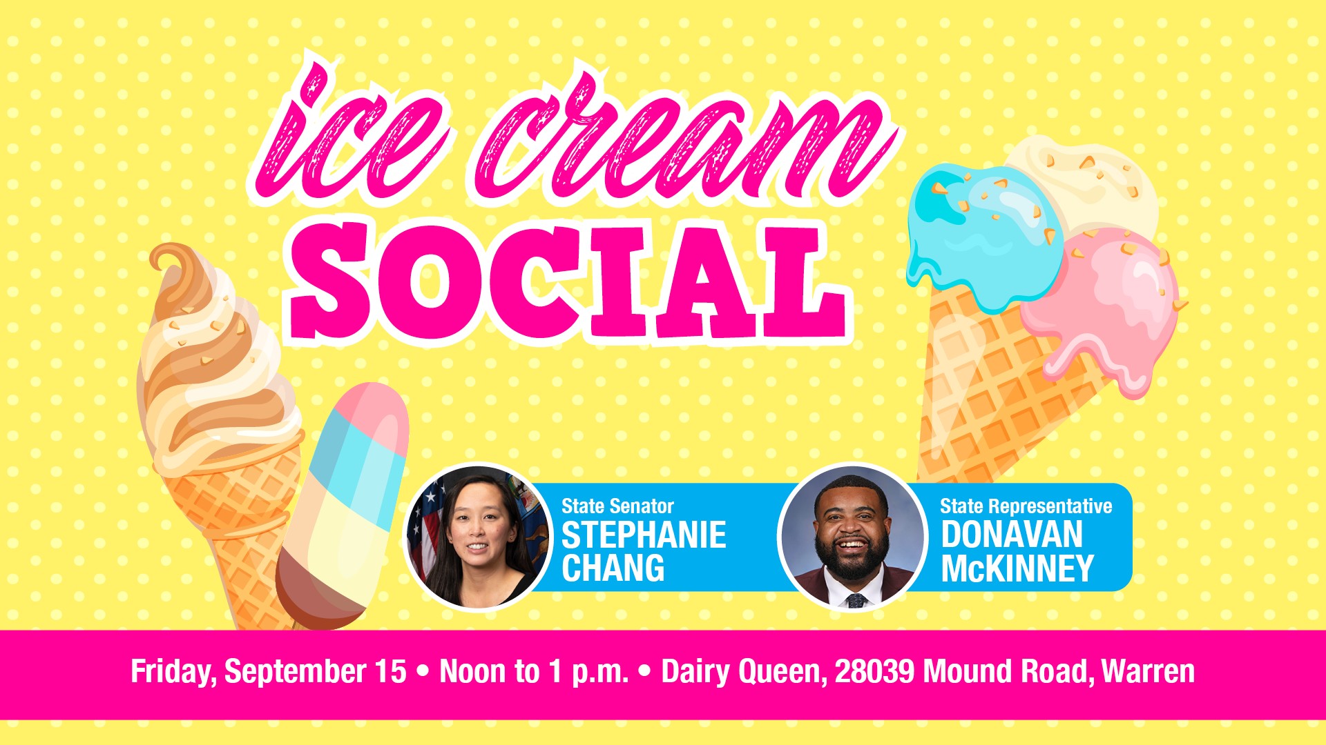 Ice Cream Social with Sen. Stephanie Chang & Rep. Donovan McKinney