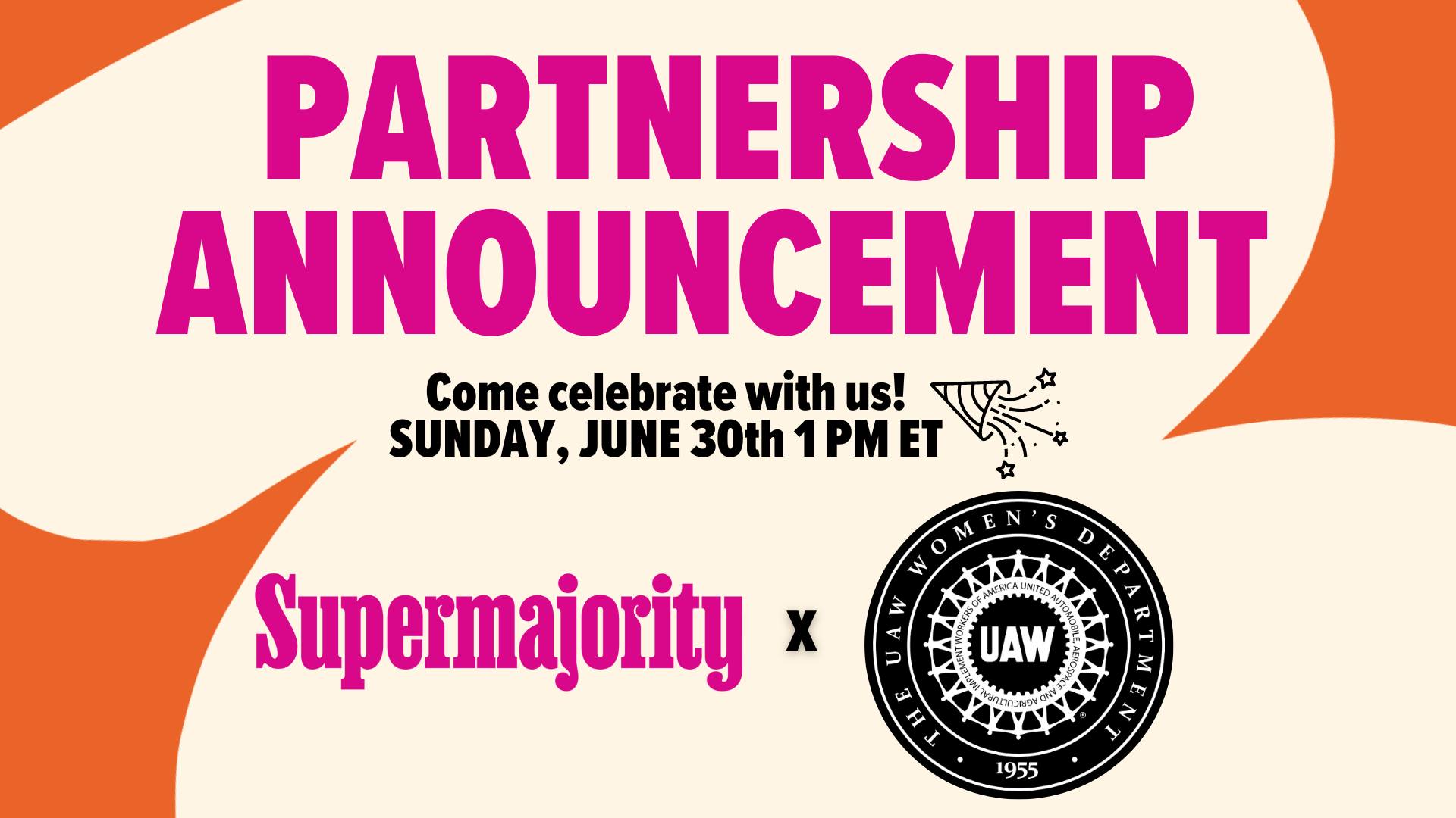 Supermajority X UAW (Women Department) Partnership Announcement Celebration