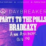 DAYBREAKER ANN ARBOR // PURPLE TOUR // OCT 30