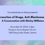 The Intersection of Drugs, Anti-Blackness & Class: A Conversation with Shirley Williams