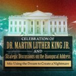 MLK Celebration: Mis-Using the Dream to Create a Nightmare