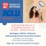 Michigan LGBTQ+ Webinar Addressing Recent Executive Orders