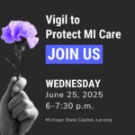 Vigil to Protect MI Care