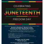 Juneteenth: Rooted in Resilience, Rising in Unity: Honoring Our Past, Shaping Our Future.