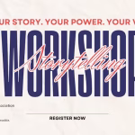 Your Story. Your Power. Your Vote. Community Storytelling Event