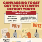 Canvassing to Get Out the Vote with Detroit Youth!