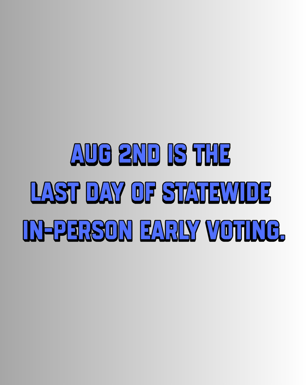 Last day that communities may offer in-person early voting.