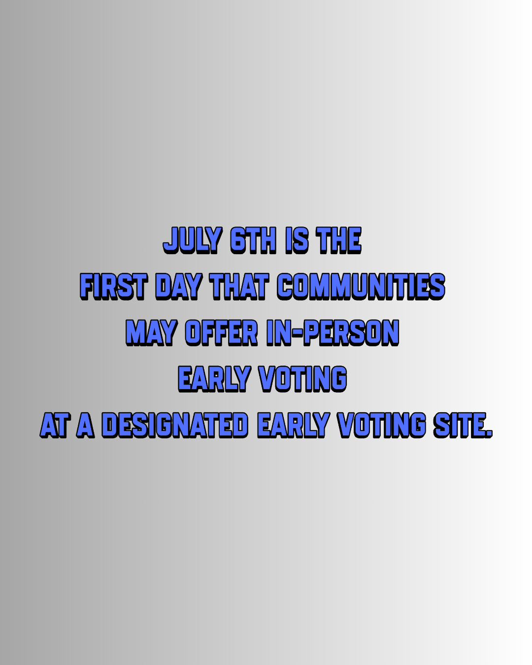 First day that communities may offer in-person early voting