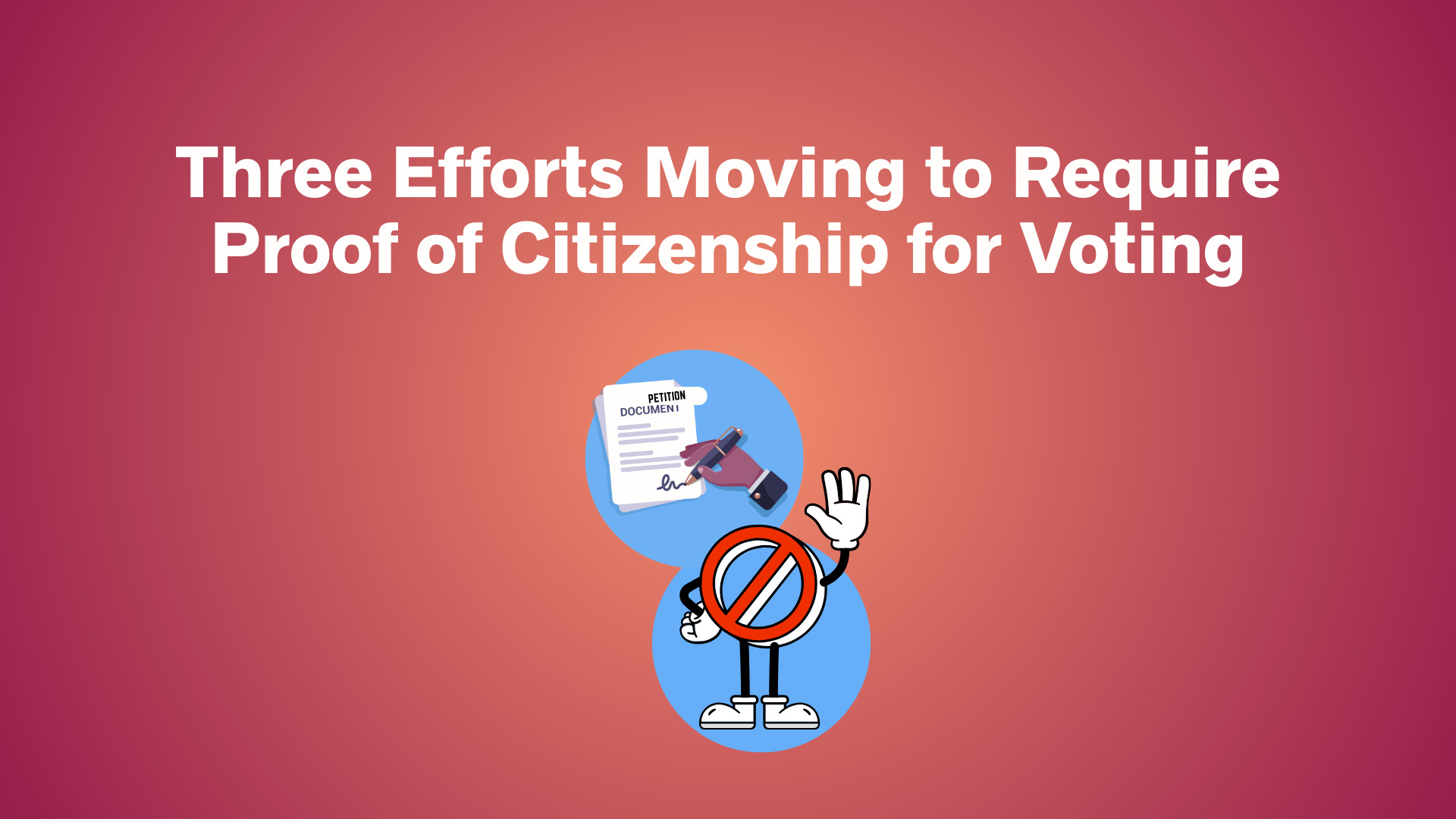 Three Efforts Moving to Require Proof of Citizenship for Voting