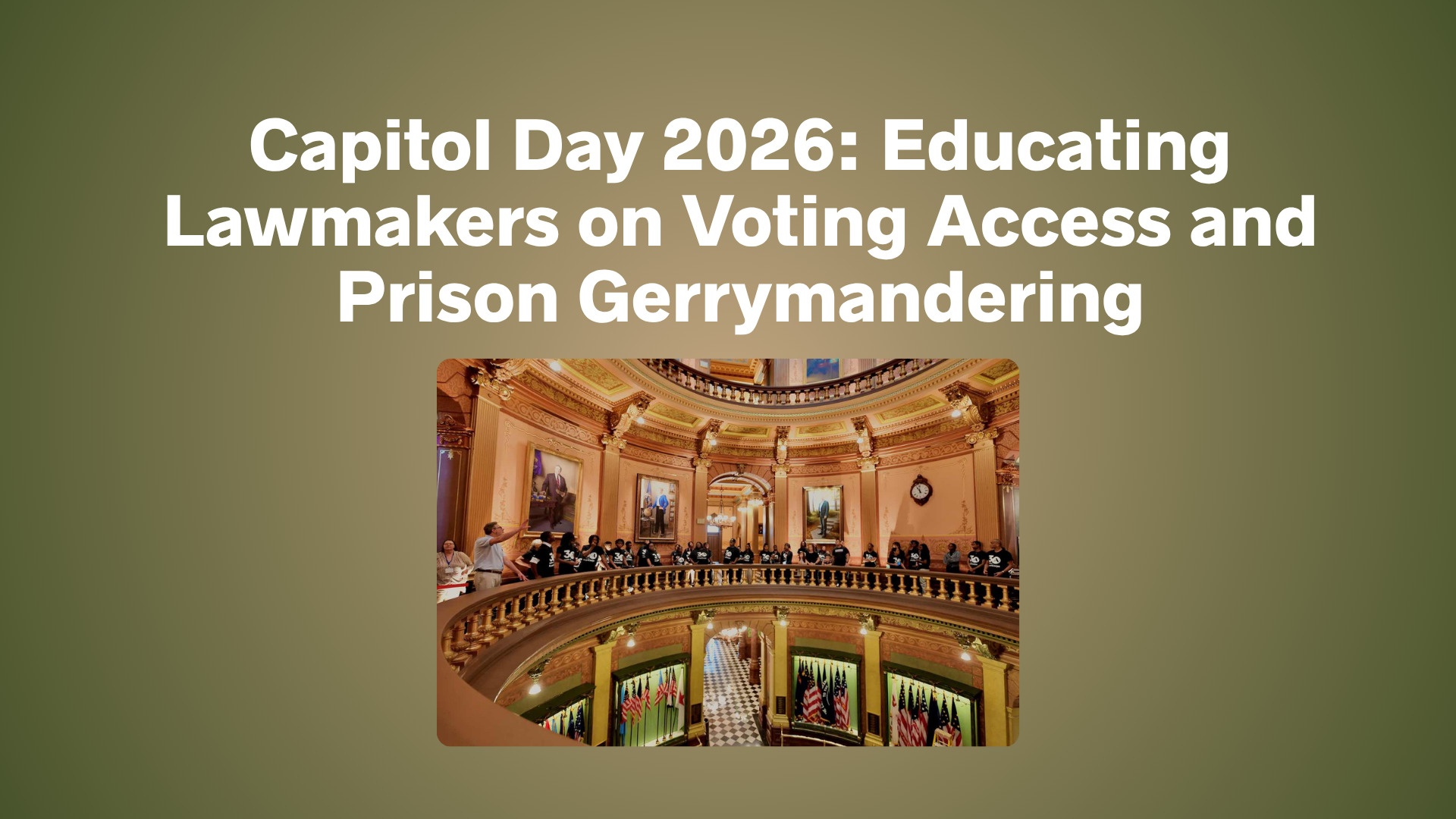 Capitol Day 2026: Educating Lawmakers on Voting Access and Prison Gerrymandering