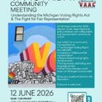 VAAC Friday Community Meeting: Understanding the Michigan Voting Rights Act & The Fight for Fair Representation