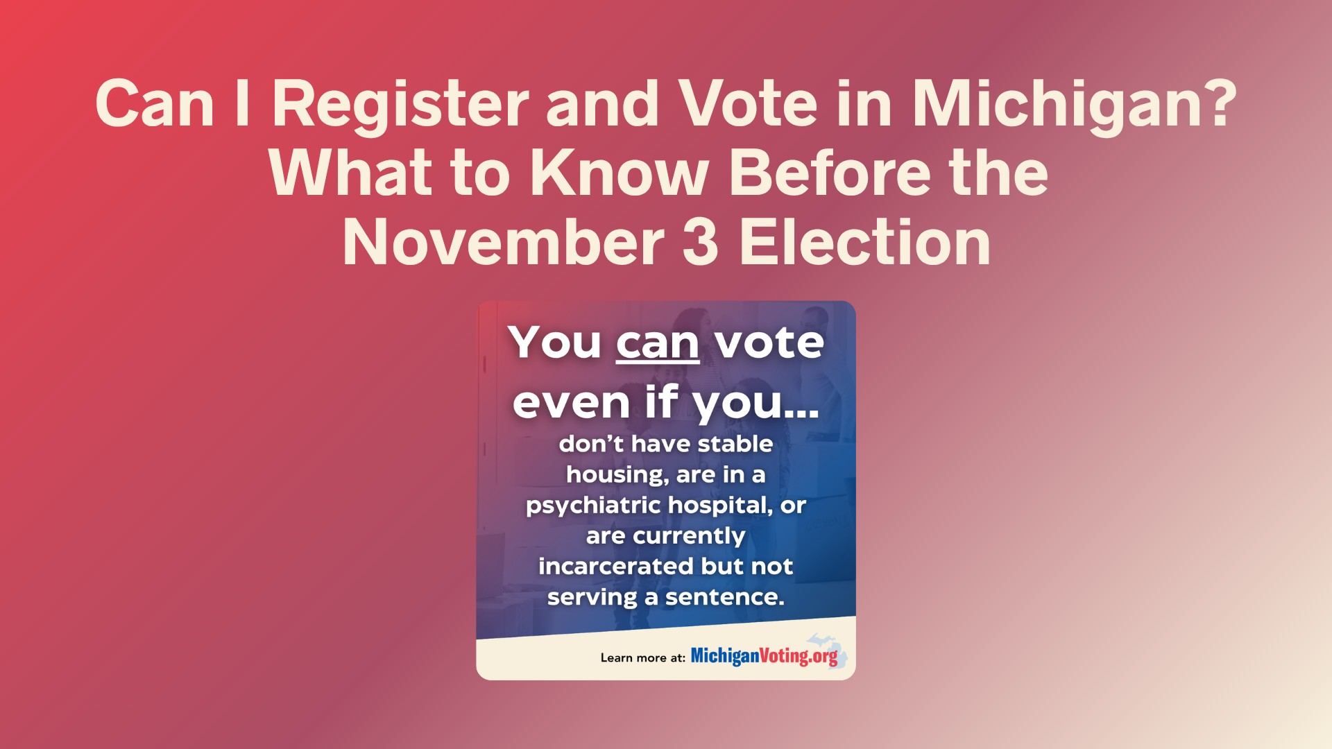 Can I Register and Vote in Michigan? What to Know Before the November 3 Election