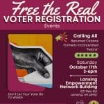 FREE THE REAL VOTER REGISTRATION WEEKEND - Lansing